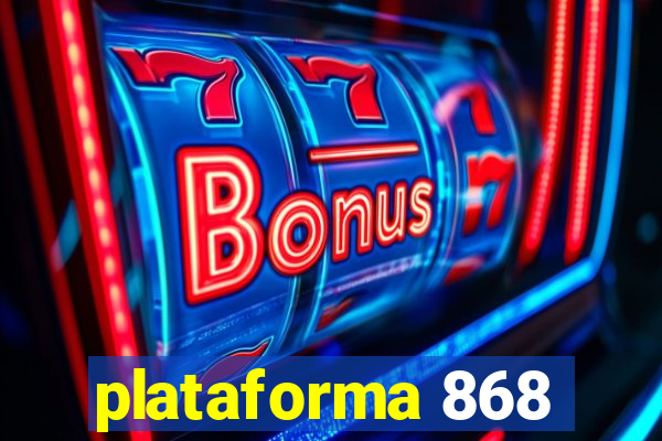 plataforma 868